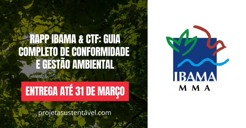 RAPP IBAMA & CTF: Guia Completo de Conformidade e Gestão Ambiental – Entrega até 31 de Março